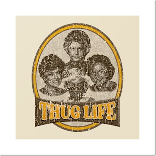 THUG LIFE 3 golden girls Posters and Art